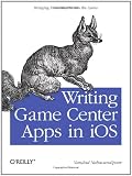 Writing Game Center Apps in iOS: Bringing Your Players Into the Game