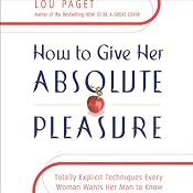How to Give Her Absolute Pleasure | [Lou Paget]
