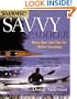 Sea Kayaker's Savvy Paddler: More than 500 Tips for Better Kayaking