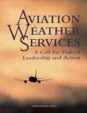 Aviation Weather Services: : A Call For Federal Leadership and Action-Wow! eBook