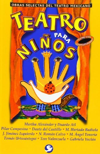 Teatro para niños (Obras Selectas Del Teatro Mexicano) (Spanish Edition)