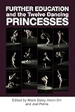 Further education and the twelve dancing princesses