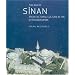 The Age of Sinan: Architectural Culture in the Ottoman Empire