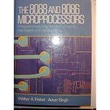 The8088and8086Microprocessors:Programming,Interfacing,Software,Hardware,andApplications