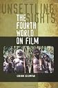 Unsettling sights : the fourth world on film