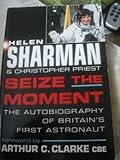 Seize the moment : the autobiography of Helen Sharman