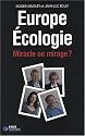 Europe Ecologie : Miracle ou mirage ?