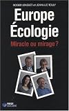 Europe Ecologie : Miracle ou mirage ?