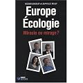 Europe Ecologie : Miracle ou mirage ?