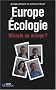 Europe Ecologie : Miracle ou mirage ?