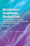 Quadrature Amplitude Modulation: From Basics to Adaptive Trellis-Coded, Turbo-Equalised and Space-Time Coded OFDM, CDMA and MC-CDMA Systems