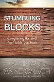 Stumbling blocks : conquering the stuff that holds you back