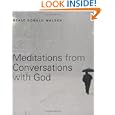 Meditations from Conversations With God by Neale Donald Walsch