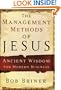 The Management Methods of Jesus: Ancient Wisdom for Modern Business