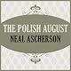 The Polish August