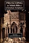 Preaching the Whole Bible As Christian Scripture