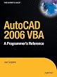 AutoCAD 2006 VBA: A Programmer's Reference