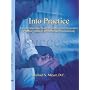 Into Practice: A Comprehensive Guide to Getting Into Chiropractic Practice - Quickly, Efficiently, and Successfully