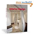 Interior design - Grundlagen der Raumgestaltung: Ein Handbuch und Karriereguide