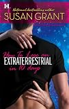 How to Lose an Extraterrestrial in 10 Days (Otherworldly Men, Book 3)