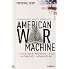 La machine de guerre am�ricaine : La politique profonde, la CIA, la drogue, l'Afghanistan