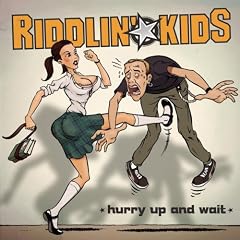 Hurry Up and Wait:Riddlin Kids