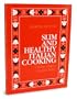 Slim and Healthy Italian Cooking: Cucina Magra Cucina Sana
