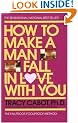 How to Make a Man Fall in Love with You