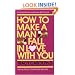 How to Make a Man Fall in Love with You