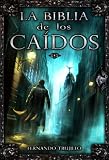 La Biblia de los Ca�dos