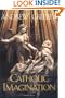 The Catholic Imagination
