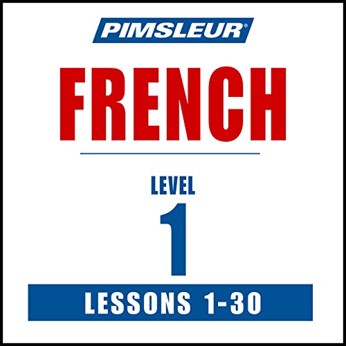 French Level 1: Learn to Speak and Understand French with Pimsleur Language Programs