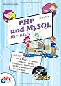 PHP und MySQL f&uuml;r Kids
