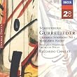 Schoenberg: Gurrelieder, etc.
