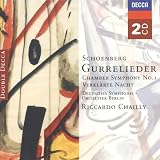 Schoenberg: Gurrelieder; Verklärte Nacht; Chamber Symphony No.1 &c