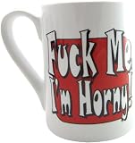 Fuck Me I'm Horny Fl Mug, 14oz