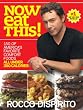 Now Eat This!: 150 of America's Favorite Comfort Foods, All Under 350 Calories