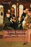 The Jewish Teachers of Jesus, James,...