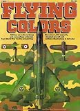Flying Colors: Military Aircraft Markings and Camouflage Schemes from World War I to Present Day - Aircraft Specials series (6031)
