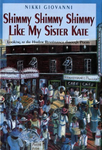 Shimmy Shimmy Shimmy Like My Sister Kate: Looking At The Harlem Renaissance Through Poems by Giovanni, Nikki (1996) Hardcover