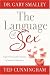 The Language of Sex: Experiencing the Beauty of Sexual Intimacy in Marriage