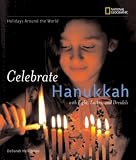 img - for Holidays Around the World: Celebrate Hanukkah: With Light, Latkes, and Dreidels (Holidays Around the World) book / textbook / text book