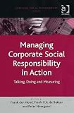 Managing Corporate Social Responsibility in Action (Corporate Social Responsibility Series)