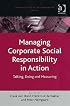 Managing Corporate Social Responsibility in Action (Corporate Social Responsibility Series)