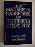 The manager's casebook of business strategy
