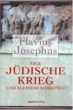 Der j�dische Krieg und Kleinere Schriften: Mit der Paragraphenz�hlung nach Benedict Niese - Josephus Flavius