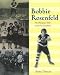 Book Bobbie Rosenfeld: The Olympian Who Could Do Everything