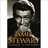 James Stewart: A Biography