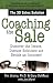 Coaching the Sale: Discover the Power of Coaching to Increase Sales and Build Great Sales Teams
