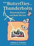 From Butterflies to Thunderbolts: Discovering Science with Books Kids Love